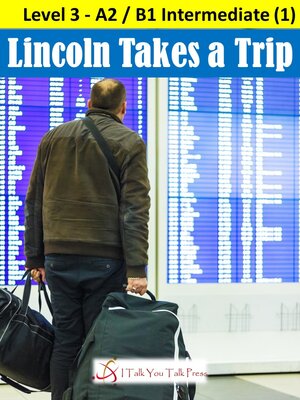 cover image of Lincoln Takes a Trip